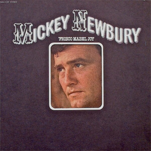 Mickey Newbury - Frisco Mabel Joy