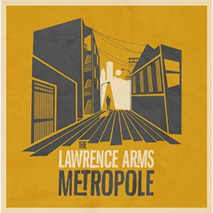 Lawrence Arms, The - Metropole