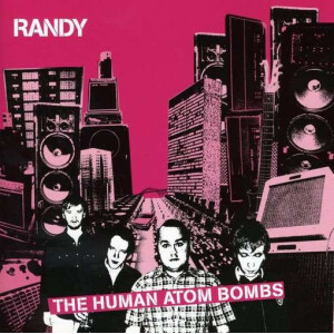 Randy - The Human Atom Bomb