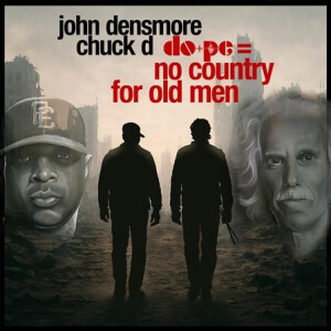 Dope (John Densmore & Chuck D) - No Country For Old Men