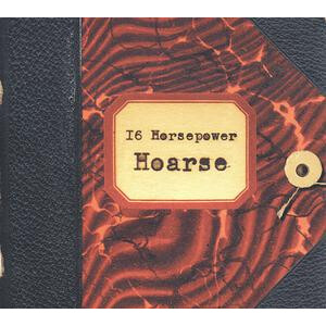 16 Horsepower - Hoarse