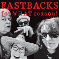 Fastbacks - For What Reason