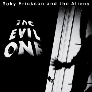 Roky Erickson And The Aliens - The Evil One