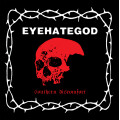 Eyehategod - Southern Discomfort