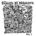v/a - Killed By Hardcore Vol. 5