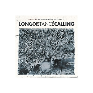 Long Distance Calling - Satellite Bay (Reissue)