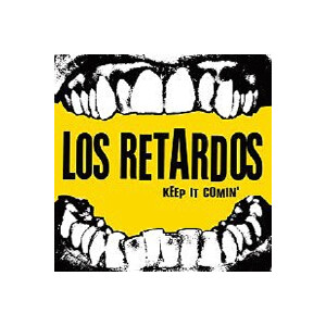 Los Retardos - Keep it comin\