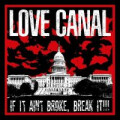 Love Canal - If it aint broke, break it - col. lp
