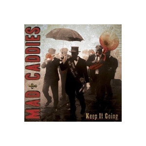 Mad Caddies - Keep it going