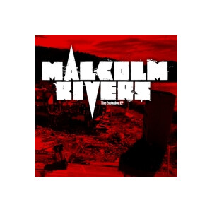 Malcolm Rivers - The Evolution