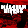 Malcolm Rivers - The Evolution