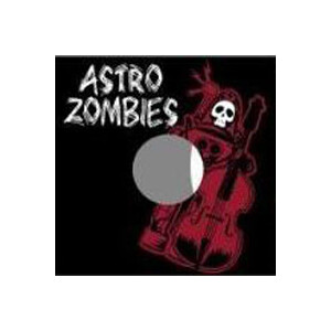 Astro Zombies, The - Convince or confuse