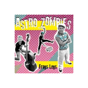 Astro Zombies, The - Frogs Legs