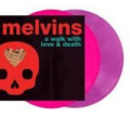 Melvins - A Walk With Love and Death