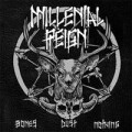 Millenial Reign - Bones dust nothing