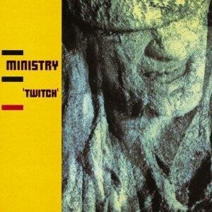 Ministry - Twitch (reissue)