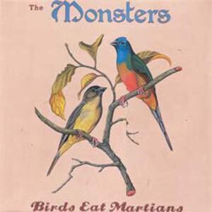 Monsters, The - Birds eat martians