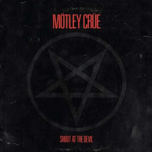 Mötley Crüe - Shout at the Devil