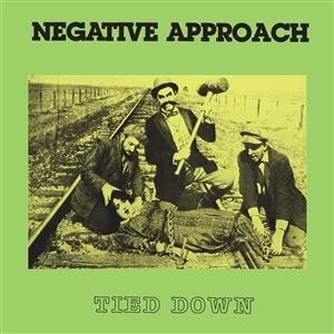 Negative Approach - Tied Down