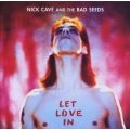 Nick Cave & the Bad Seeds - Let love in