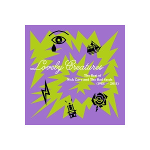 Nick Cave & the Bad Seeds - Lovely Creatures - The Best of... (1984-2014)