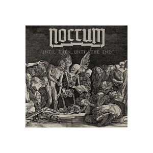 Noctum - Until then...until the End