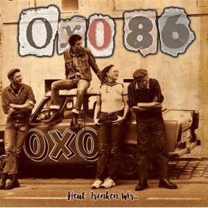 Oxo 86 - Heut Trinken wir!