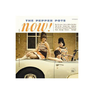 Pepper Pots, The - Now!