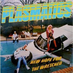 Plasmatics - New Hope for the Wretched