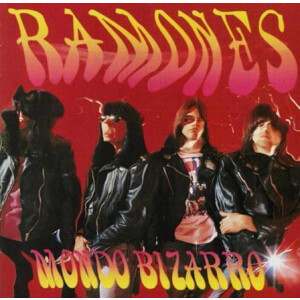 Ramones - Mondo bizarro - Reissue