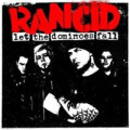 Rancid - Let the dominoes fall