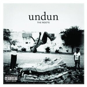 Roots, The - Undun