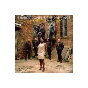Sharon Jones & The Dapkings - I learned the hard way