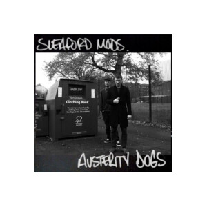 Sleaford Mods - Austerity Dogs