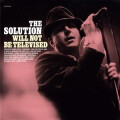 Solution, The - Will Not Be Televised
