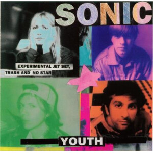 Sonic Youth - Experimental jet set, trash and no star