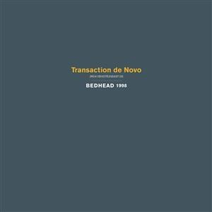 Bedhead - Transaction de Novo