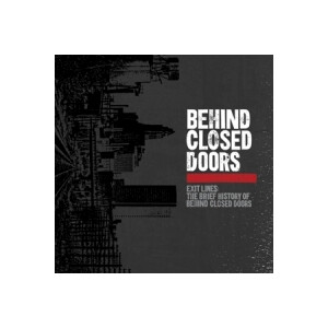Behind Closed Doors - Exit Lines: The Brief History of...