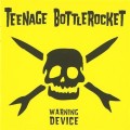Teenage Bottlerocket - Warning device