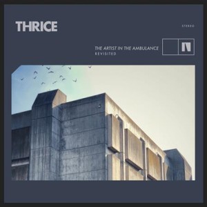 Thrice - The Artist in the Ambulance (Revisited)