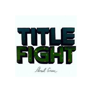 Title Fight - Floral green