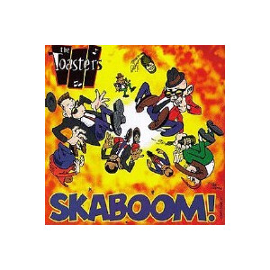 Toasters - Skaboom