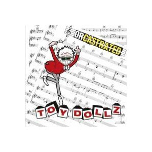 Toy Dolls - Orcastrated