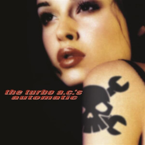 Turbo ACs, The - Automatic (20th Anniversary)