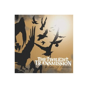 Twilight Transmission, The - The dance of destruction