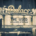 Used, The - Live And Acoustic At The Palace