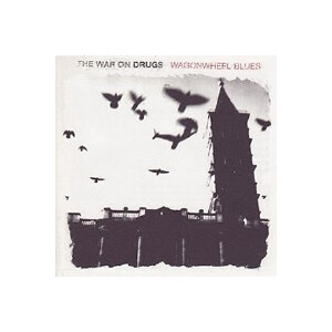 War On Drugs, The - Wagonwheel Blues