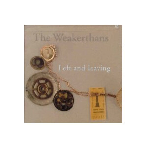 Weakerthans, The - Left And Leaving