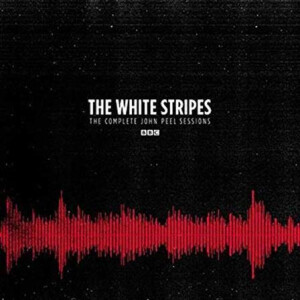 White Stripes, The - The Complete John Peel Sessions