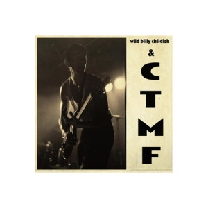 Wild Billy Childish & CTMF - SQ1